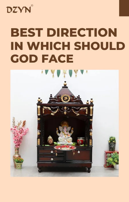 God Idol faces the best direction in home temple.