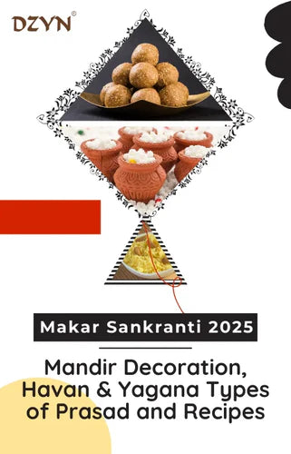 Makar Sankranti 2025: Mandir Decoration, Havan & Yagna, Types of Prasad and Recipes – Featuring traditional sweets, clay pots with offerings, and festive decorations.