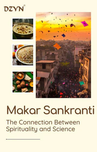 Makar Sankranti: The Harmony of Spirituality and Science