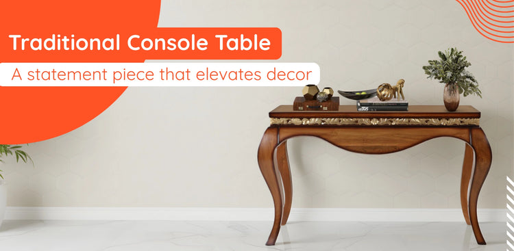 BANNER OF Traditional Console Tables