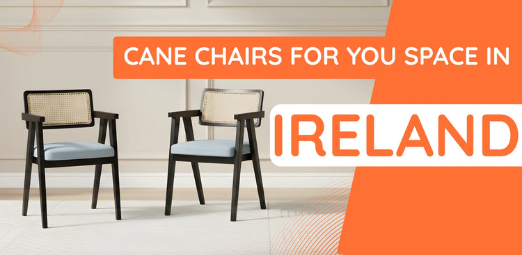 Cane Chairs in Ireland banner view