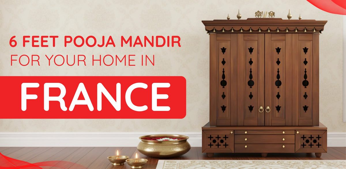 6 Feet Pooja Mandir in France