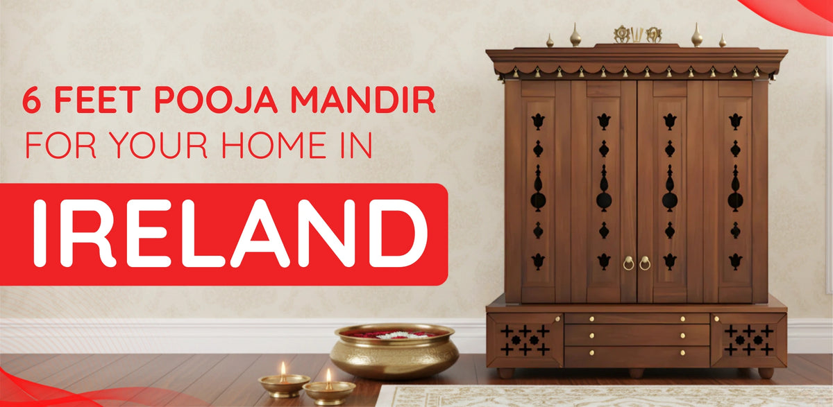 6 Feet Pooja Mandir in Ireland