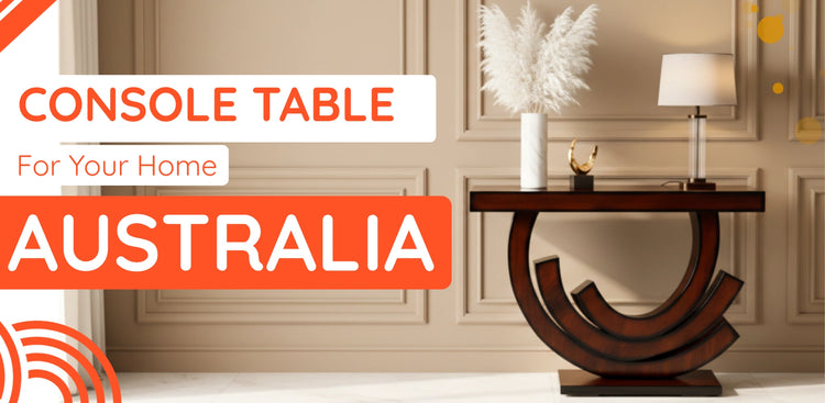 banner of Console Table in Australia