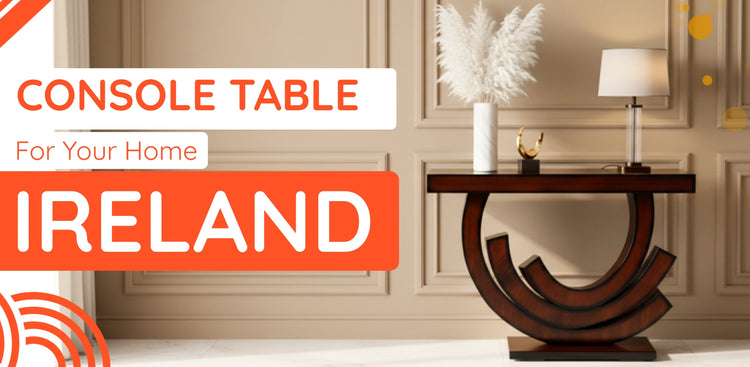 banner of Console Table in Ireland