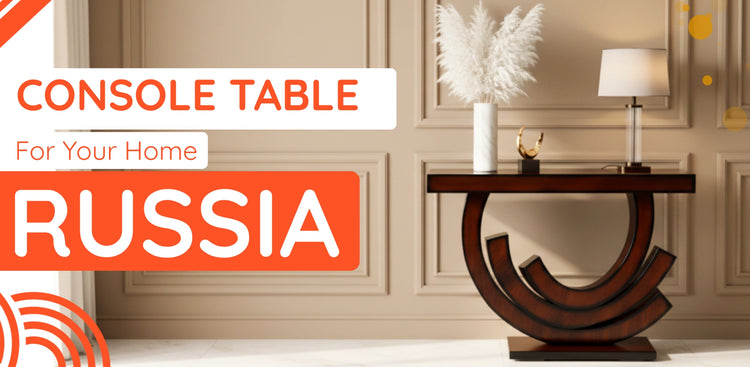 banner of Console Table in Russia