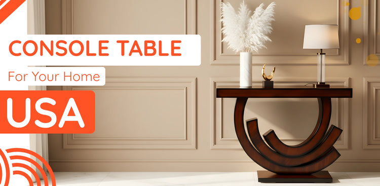 banner of Console Table in USA 